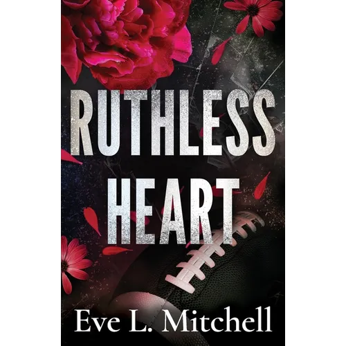 Ruthless Heart: The spicy, touch her and die, enemies-to-lovers, college romance