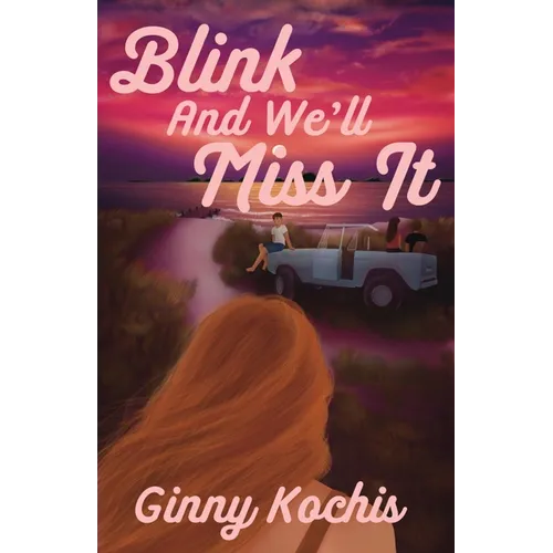 Blink and We'll Miss It