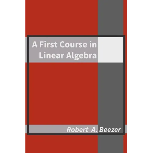 A First Course in Linear Algebra