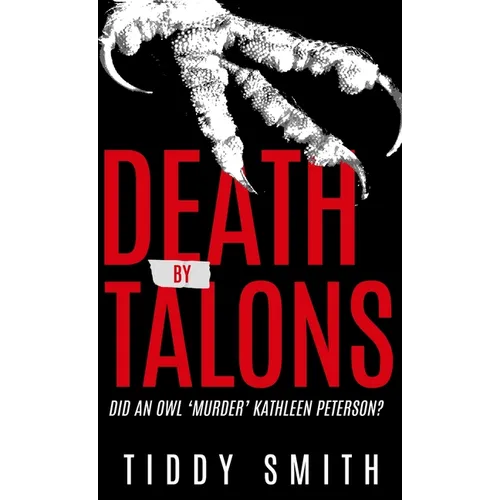 Death by Talons: Did An Owl 'Murder' Kathleen Peterson?