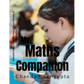 My Maths Companion: Selected Topics from the High School Stream of Mathematics