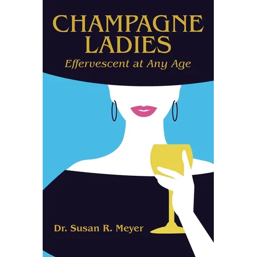 Champagne Ladies: Effervescent at Any Age