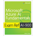Exam Ref Ai-900 Microsoft Azure AI Fundamentals