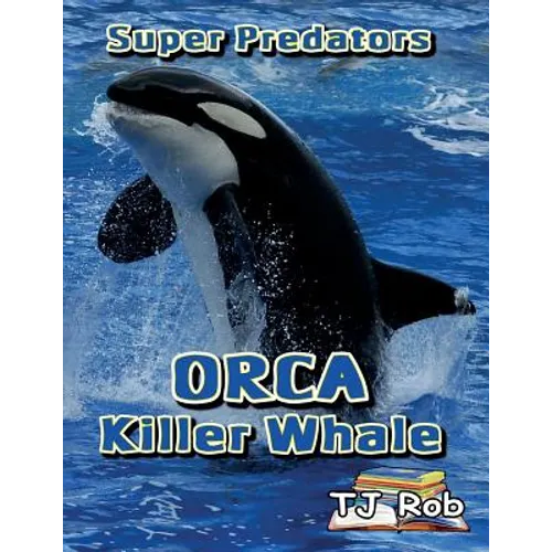 Orca Killer Whale: (Age 5 - 8)
