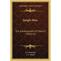 Jungle Man: The Autobiography Of Major P. J. Pretorius