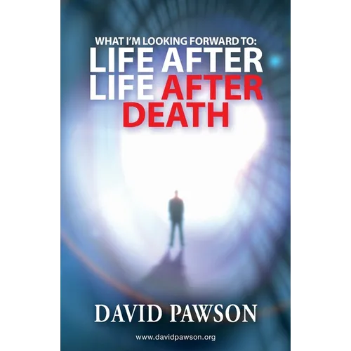 What I'm Looking Forward To: Life After Life After Death