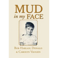 Mud in My Face