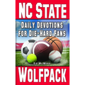 Daily Devotions for Die-Hard Fans NC State Wolfpack