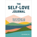 The Self-Love Journal: Banish Self-Doubt and Learn to Love Yourself