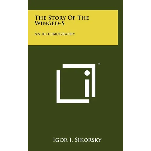 The Story Of The Winged-S: An Autobiography