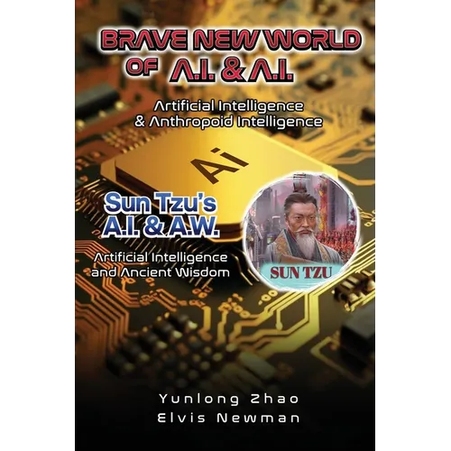 Brave New World of A.I + A.I: Artificial Intelligence & Anthropoid Intelligence