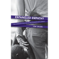 Entangled Empathy: An Alternative Ethic for Our Relationships with Animals