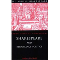 Shakespeare and Renaissance Politics