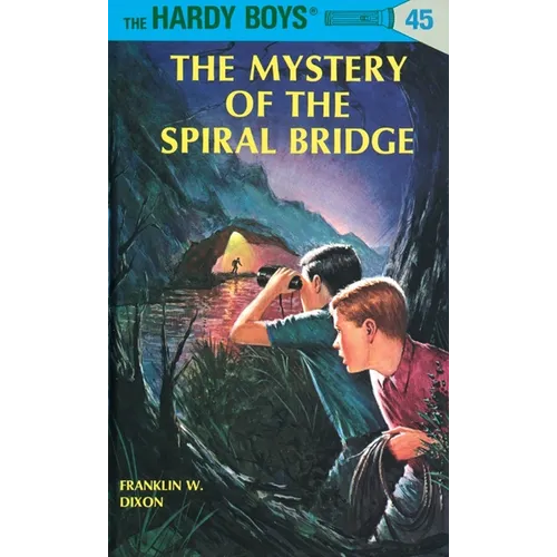 Hardy Boys 45: The Mystery of the Spiral Bridge
