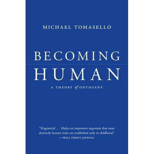 Becoming Human: A Theory of Ontogeny