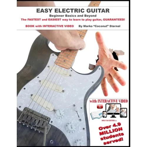 Easy Electric Guitar: The FASTEST and EASIEST way to learn to play guitar, GUARANTEED!