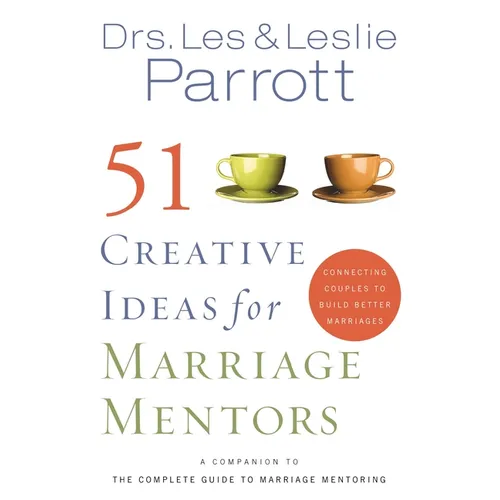 A 51 Creative Ideas for Marriage Mentors: Connecting Couples to Build Better Marriages