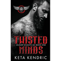Twisted Minds Book #1: The Twisted Series (August Knights MC)