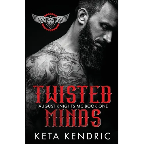 Twisted Minds Book #1: The Twisted Series (August Knights MC)