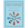 Almost Everything About Guitar Chords: A Fun, Systematic, Constructive, Informative Approach to the Study of Chords.