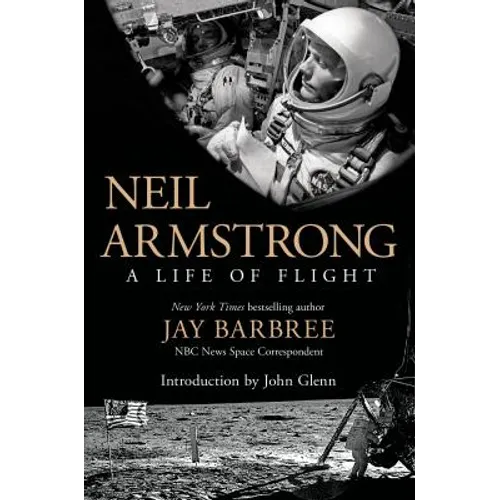 Neil Armstrong: A Life of Flight