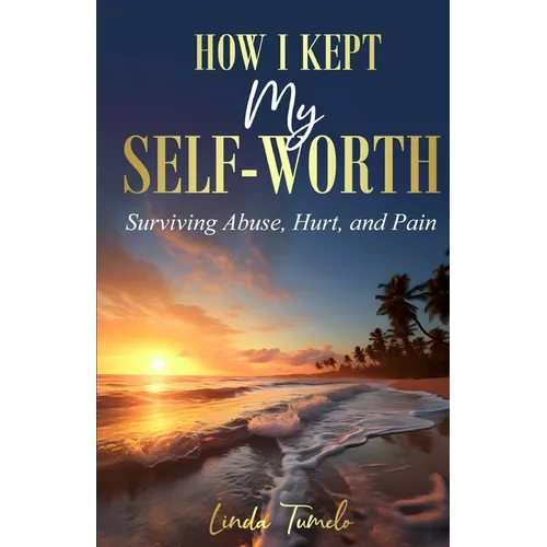 How I Kept My Self-Worth