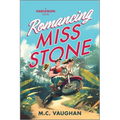 Romancing Miss Stone: A Spicy Forced Proximity Adventure ROM Com