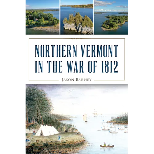 Northern Vermont in the War of 1812