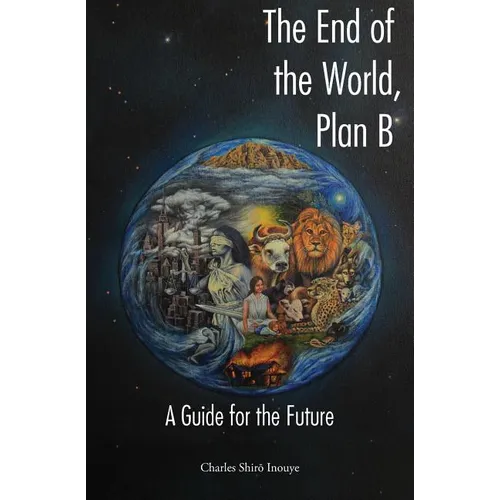 The End of the World, Plan B: A Guide for the Future
