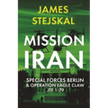 Mission Iran: Special Forces Berlin & Operation Eagle Claw, Jtf 1-79