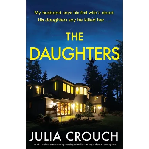 The Daughters: An absolutely unputdownable psychological thriller with edge-of-your-seat suspense