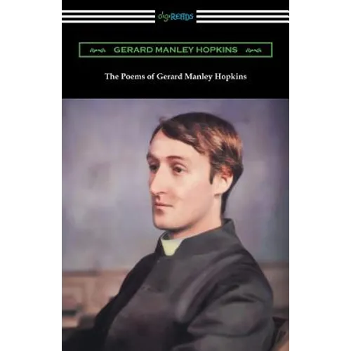 The Poems of Gerard Manley Hopkins: (Edited with notes by Robert Bridges)