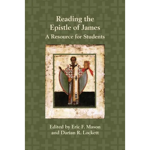 Reading the Epistle of James: A Resource for Students