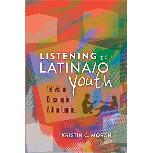 Listening to Latina/o Youth: Television Consumption Within Families
