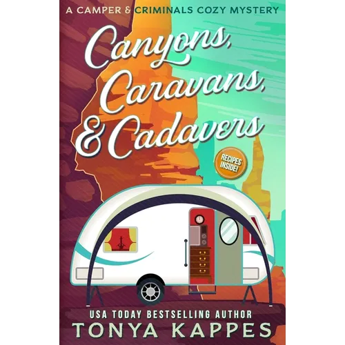 Canyons, Caravans, & Cadavers: A Camper & Criminals Cozy Mystery Book 6