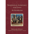 Traditional Astrology for Today: An Introduction