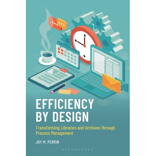 Efficiency by Design: Transforming Libraries and Archives Through Process Management