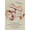 A Treatise on the Seven Rays: Esoteric Psychology. Volume One