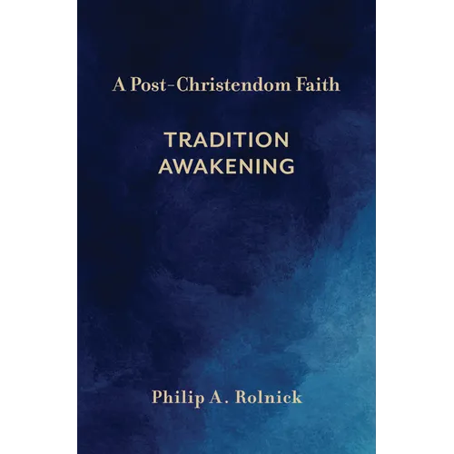 A Post-Christendom Faith: Tradition Awakening