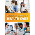 Exploring Careers in Health Care