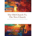 The Old Church Vs. The New Church