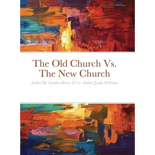 The Old Church Vs. The New Church