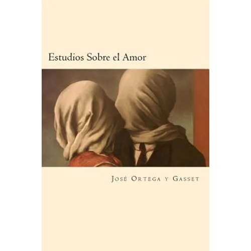 Estudios Sobre el Amor (Spanish Edition)