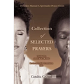Collection of SELECTED PRAYERS: Devotion Manual A Spiritualist Prayer Guide