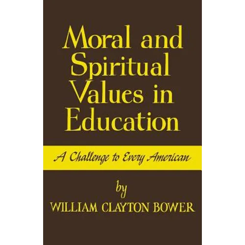 Moral and Spiritual Values in Education: A Challenge to Every American