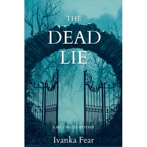 The Dead Lie: A Blue Water Mystery