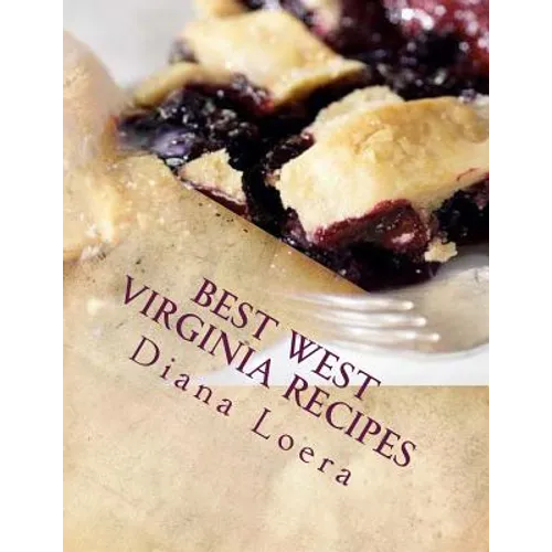 Best West Virginia Recipes: From Pepperoni Rolls to West Virginia Pie