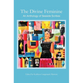 The Divine Feminine: An Anthology of Seaside Scribes