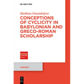 Conceptions of Cyclicity in Babylonian and Greco-Roman Scholarship