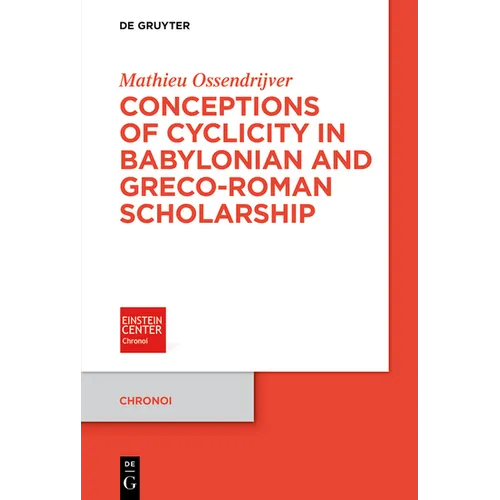 Conceptions of Cyclicity in Babylonian and Greco-Roman Scholarship